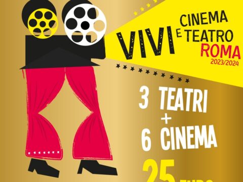 ViviCinema&Teatro Roma 2023/2024: in vendita i nuovi Carnet