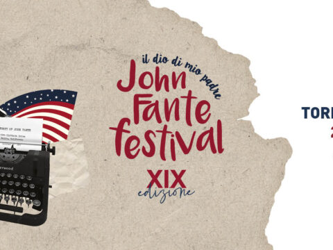 Torna il John Fante Festival “Il dio di mio padre” XIX edizione - Torricella Peligna (CH), dal 22 al 25 agosto 2024